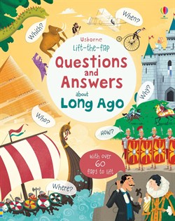 Usborne Lift-the-Flap Questions and Answers About Long Ago